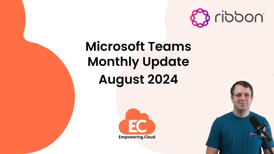 Microsoft Teams Monthly Update August 2024