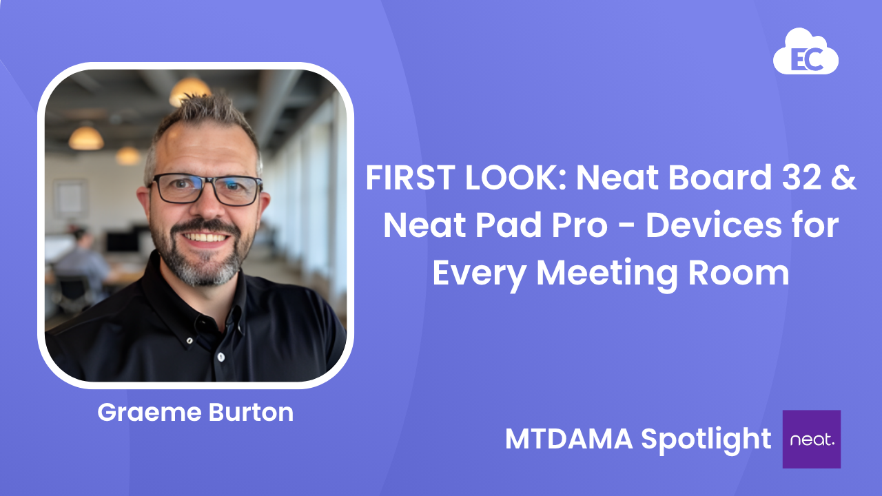 FIRST LOOK: Neat Board 32 & Neat Pad Pro - Devices for Every Meeting Room