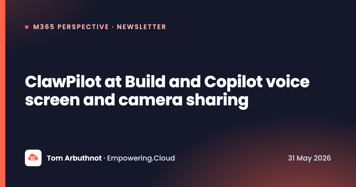 ClawPilot at Build and Copilot voice screen and camera sharing