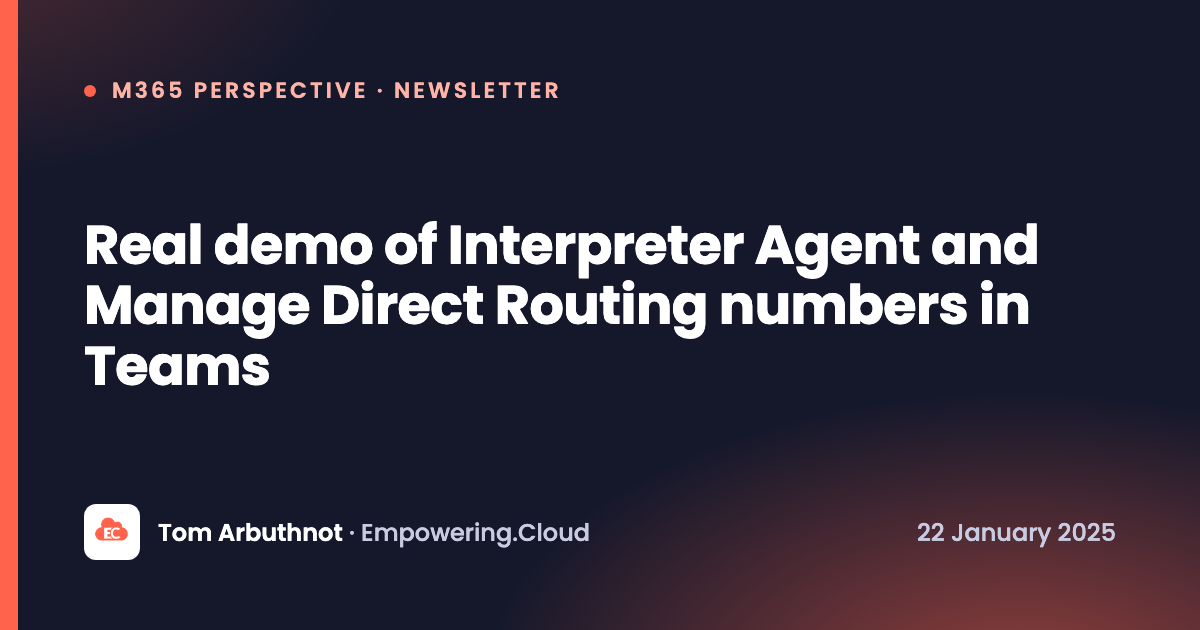 Real demo of Interpreter Agent and Manage Direct Routing numbers in Teams