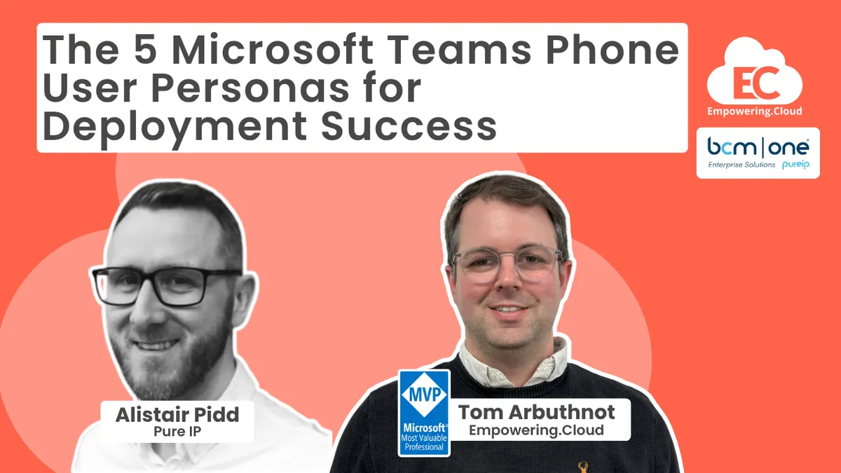 The 5 Microsoft Teams Phone User Personas for Deployment Success