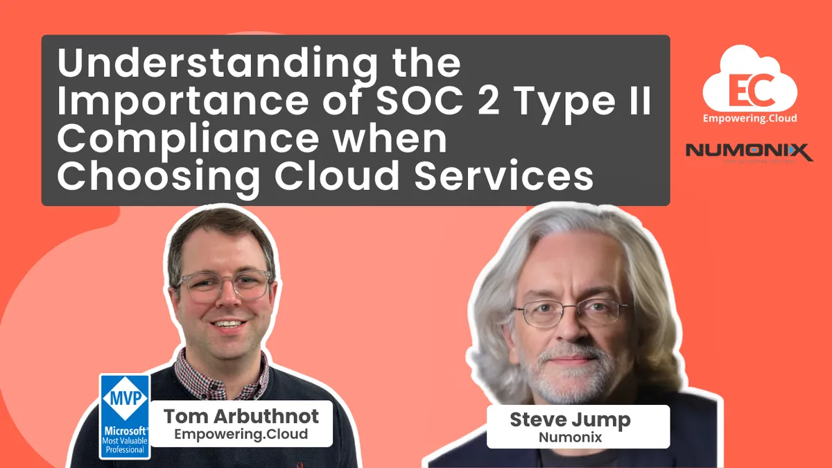 Understanding the Importance of SOC 2 Type II Compliance when Choosing Cloud Services