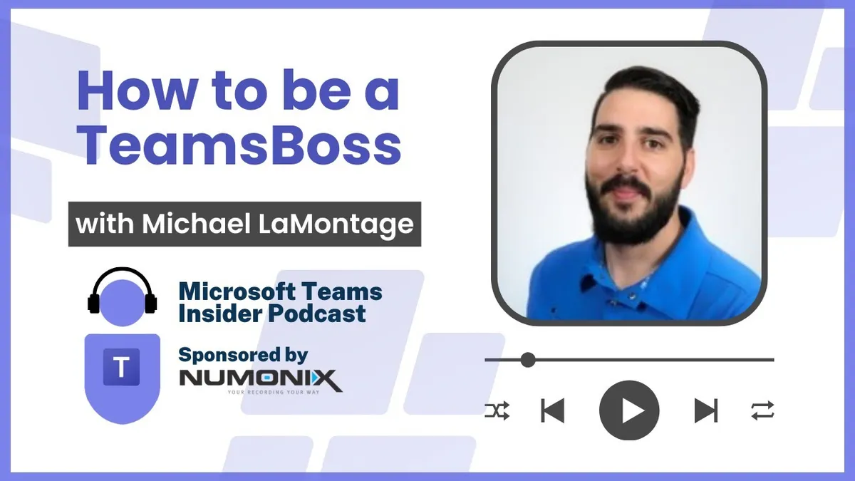 How to be a TeamsBoss with Michael LaMontagne