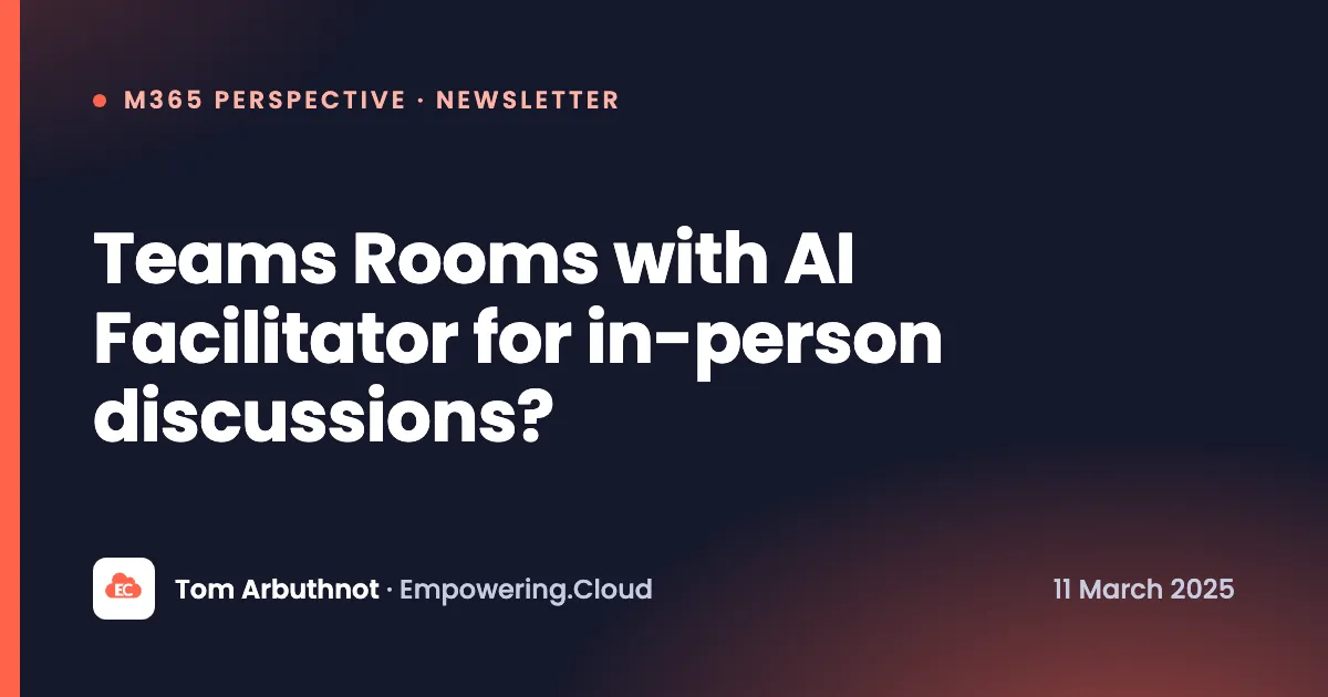 Teams Rooms with AI Facilitator for in-person discussions?