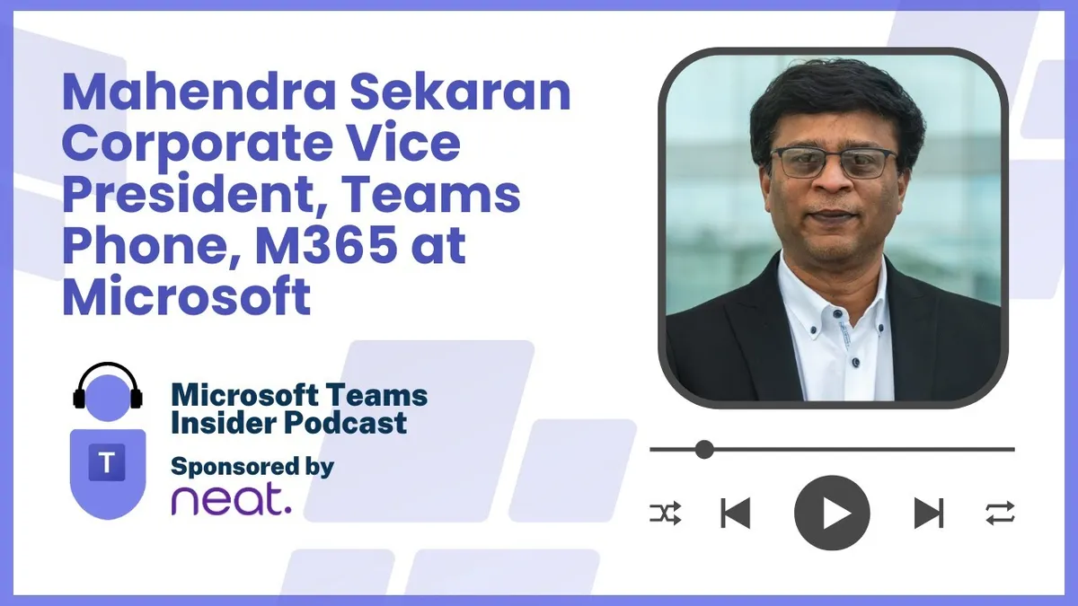 Mahendra Sekaran, Corporate Vice President Teams Phone, M365 at Microsoft