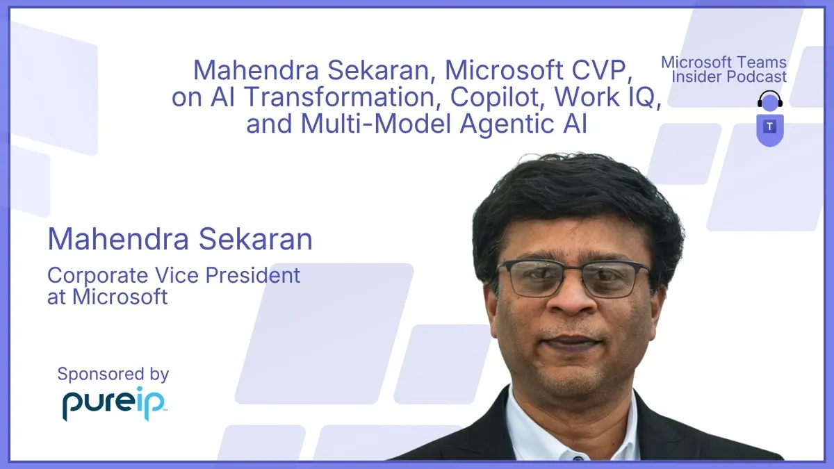 Mahendra Sekaran, Microsoft CVP, on AI Transformation, Copilot, Work IQ, and Multi-Model Agentic AI