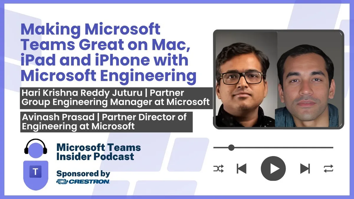 Making Microsoft Teams Great on Mac, iPad and iPhone with Microsoft Engineering