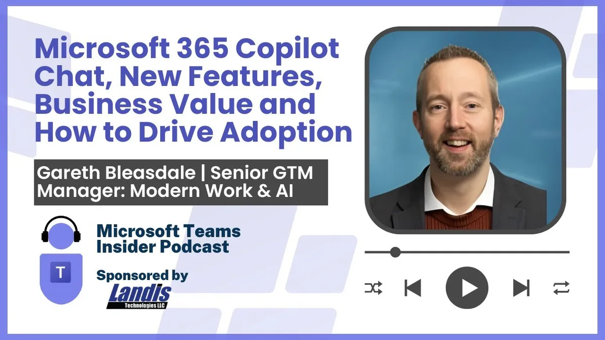 Microsoft 365 Copilot Chat, New Features, Business Value and How to Drive Adoption