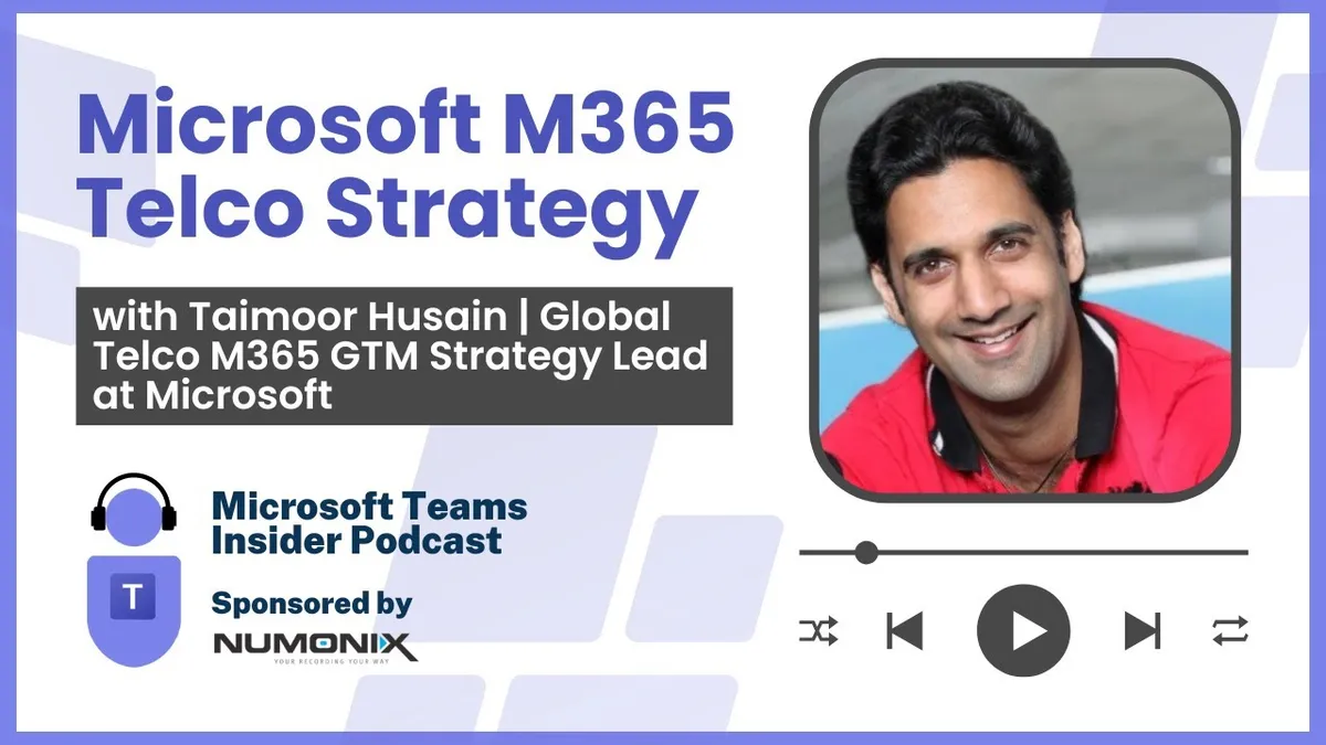 Microsoft M365 Telco Strategy with Taimoor Husain
