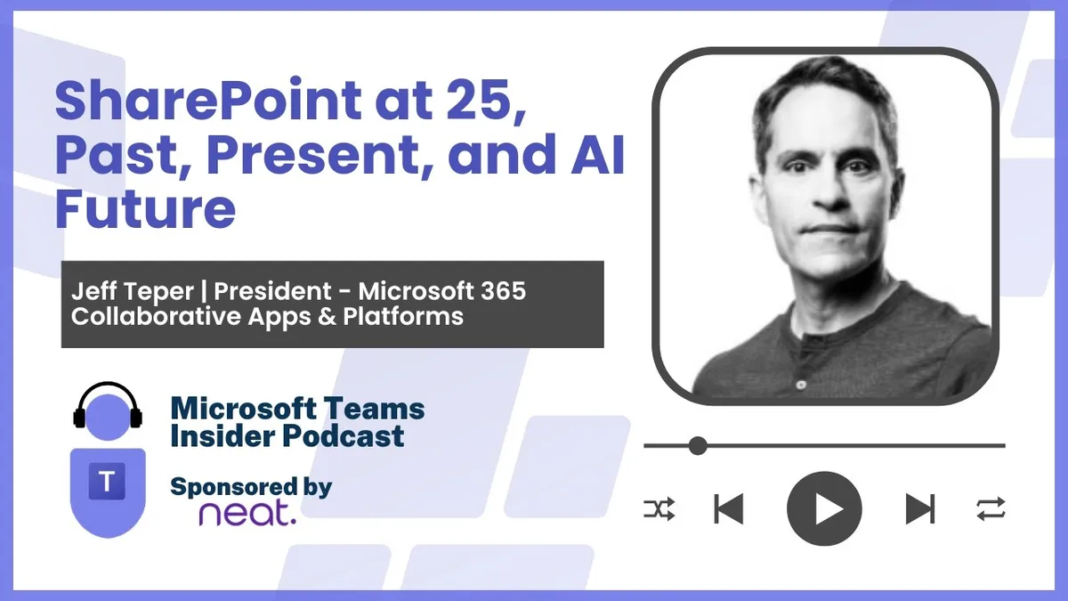 Microsoft's Jeff Teper - SharePoint at 25, Past, Present, and AI Future