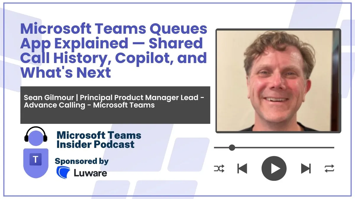 Microsoft Teams Queues App Explained — Shared Call History, Copilot, and What's Next