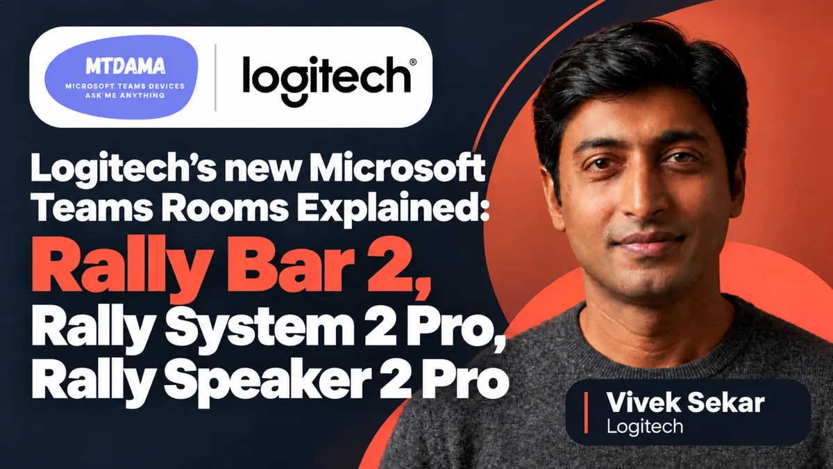 Logitech's new Microsoft Teams Rooms Explained: Rally Bar 2, Rally System 2 Pro, Rally Speaker 2 Pro