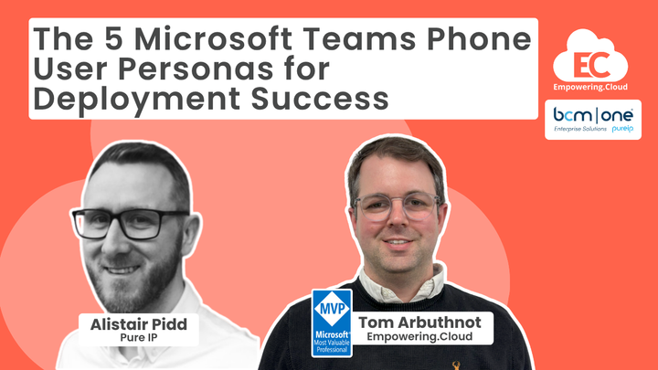 The 5 Microsoft Teams Phone User Personas for Deployment Success