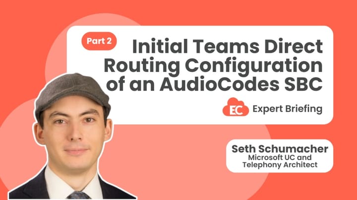Initial Teams Direct Routing Configuration of an AudioCodes SBC - Part 2