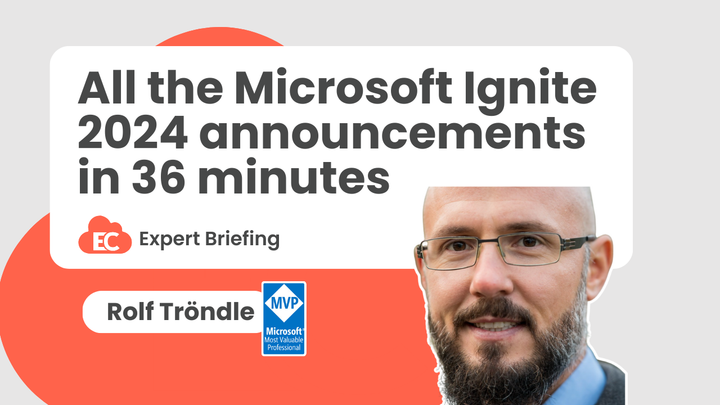 All the Microsoft Ignite 2024 announcements in 36 minutes