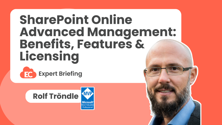 SharePoint Online Advanced Management: Benefits, Features & Licensing