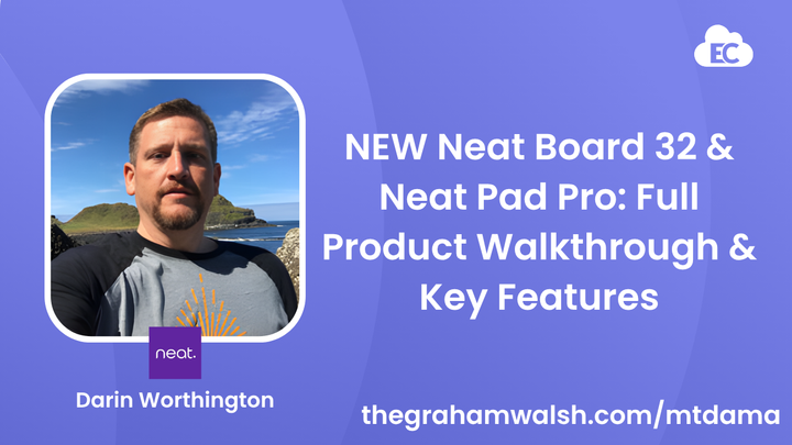NEW Neat Board 32 & Neat Pad Pro: Full Product Walkthrough & Key Features