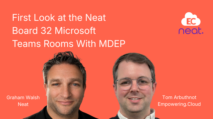 First Look at the Neat Board 32 Microsoft Teams Rooms With MDEP