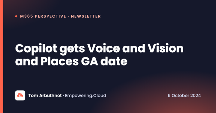 Copilot gets Voice and Vision and Places GA date