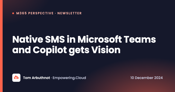 Native SMS in Microsoft Teams and Copilot gets Vision