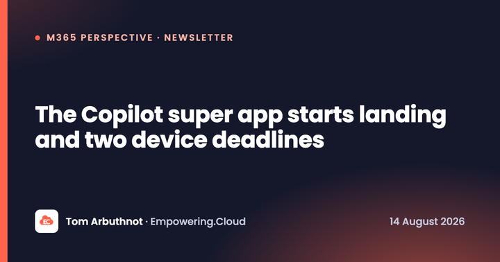 The Copilot super app starts landing and two device deadlines