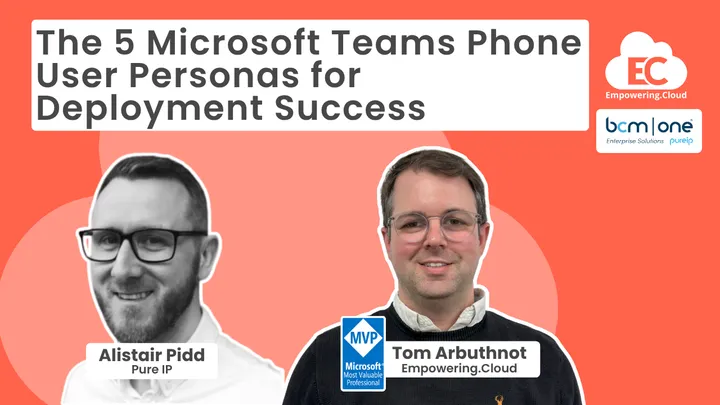 The 5 Microsoft Teams Phone User Personas for Deployment Success