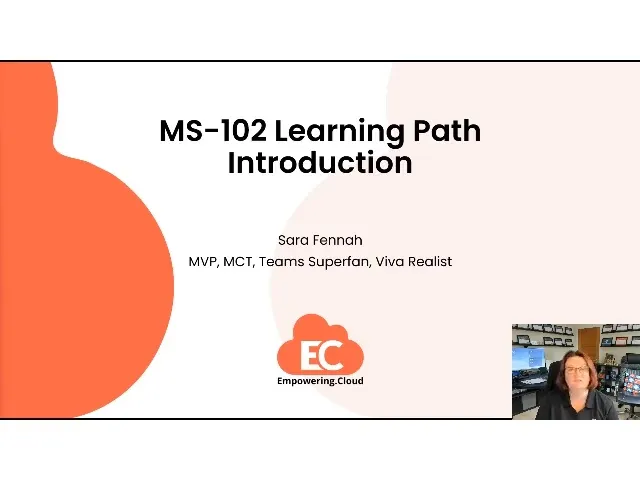 MS-102 Learning Path Introduction
