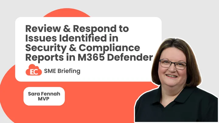 Review and Respond to Issues Identified in Security and Compliance Reports in Microsoft 365 Defender
