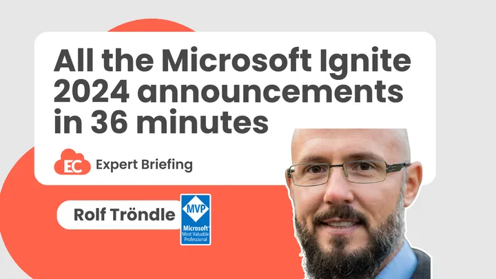 All the Microsoft Ignite 2024 announcements in 36 minutes