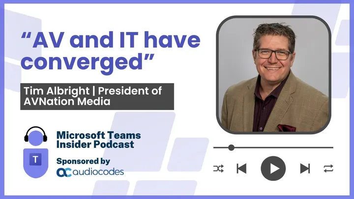 "AV and IT have converged", Tim Albright AVNation