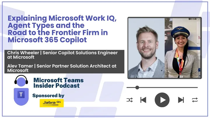 Explaining Microsoft Work IQ, Agent Types and the Road to the Frontier Firm in Microsoft 365 Copilot