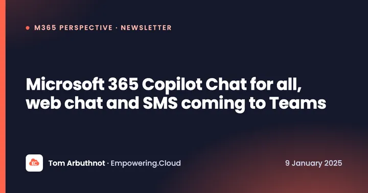 Microsoft 365 Copilot Chat for all, web chat and SMS coming to Teams