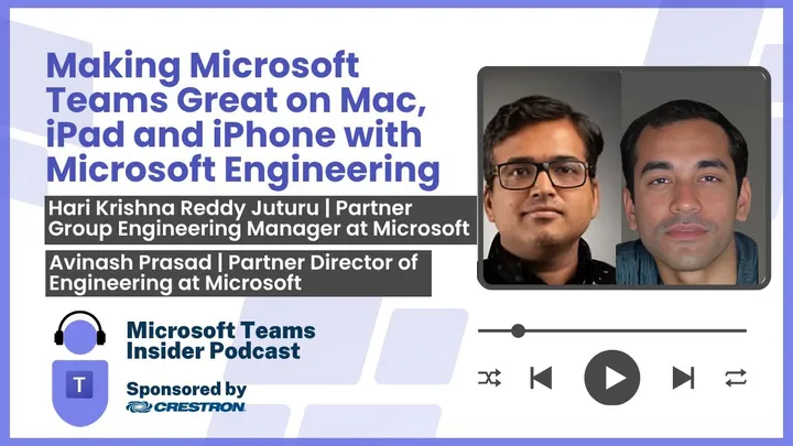 Making Microsoft Teams Great on Mac, iPad and iPhone with Microsoft Engineering