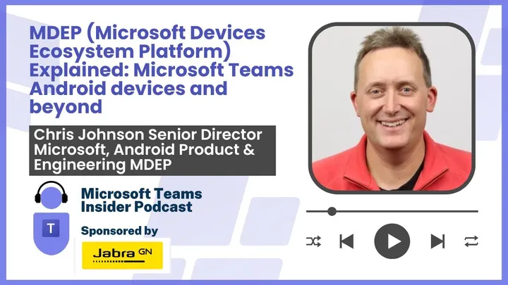 MDEP (Microsoft Devices Ecosystem Platform) Explained: Microsoft Teams Android devices and beyond