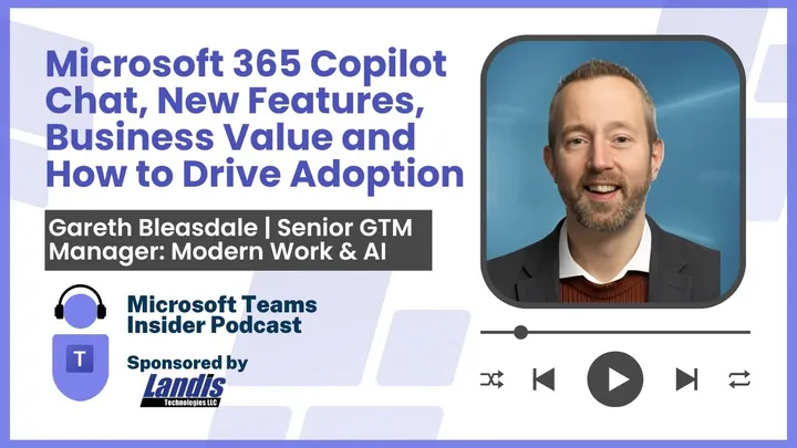 Microsoft 365 Copilot Chat, New Features, Business Value and How to Drive Adoption