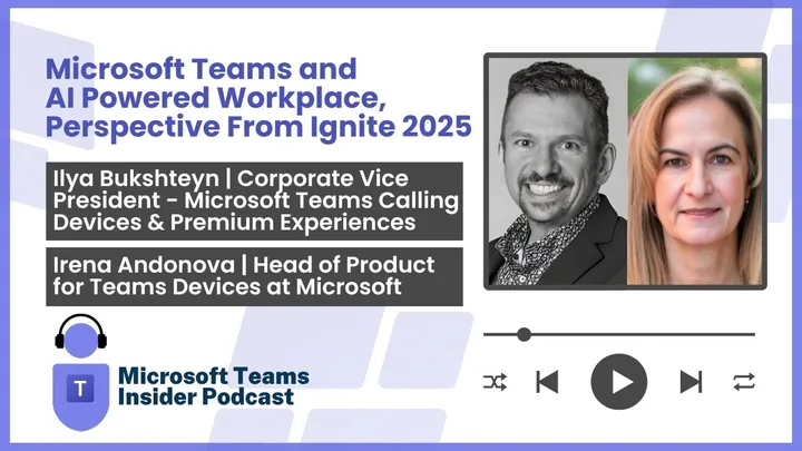 Microsoft Teams and AI Powered Workplace, Perspective From Ignite 2025