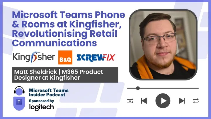 Microsoft Teams Phone and Rooms at Kingfisher, Revolutionising Retail Communications