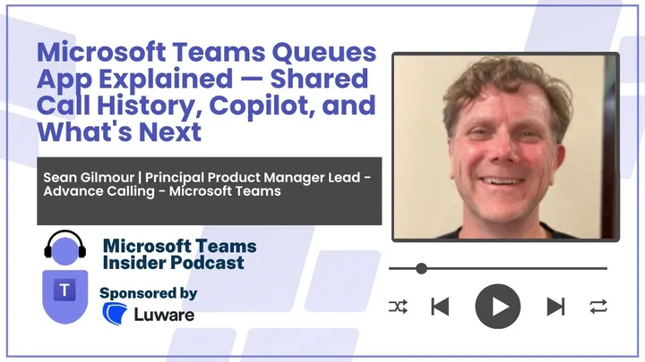 Microsoft Teams Queues App Explained — Shared Call History, Copilot, and What's Next