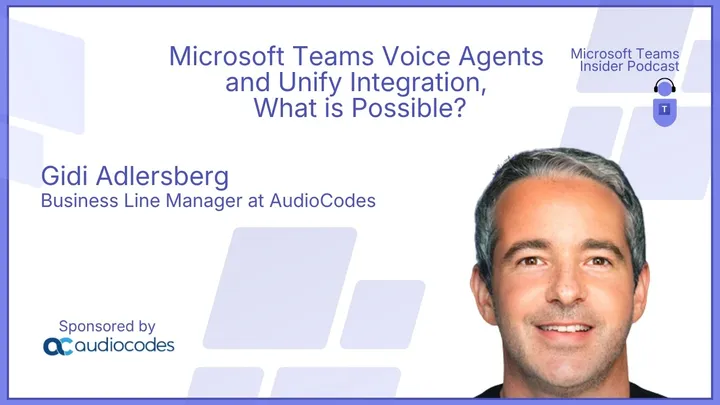 Microsoft Teams Voice Agents and Unify Integration, What is Possible?