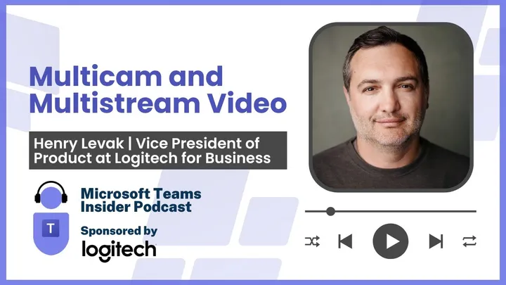 Multicam and Multistream video with Logitech's Henry Levak