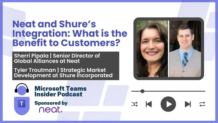 Neat and Shure’s Integration: What is the Benefit to Customers?