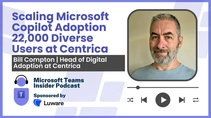 Scaling Microsoft Copilot Adoption 22,000 Diverse Users at Centrica