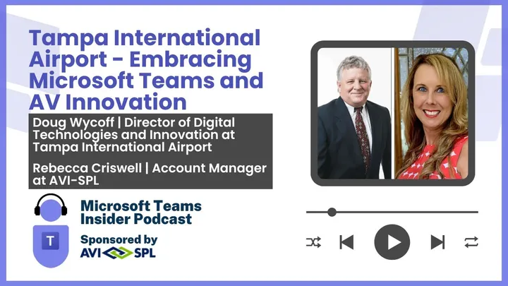 Tampa International Airport - Embracing Microsoft Teams and AV Innovation