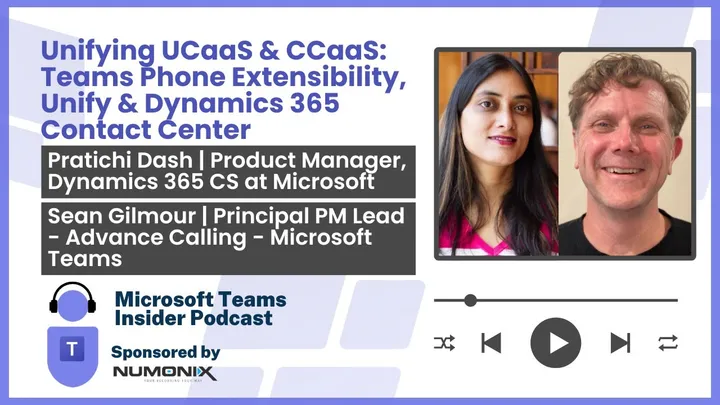 Unifying UCaaS and CCaaS: Teams Phone Extensibility, Unify and Dynamics 365 Contact Center