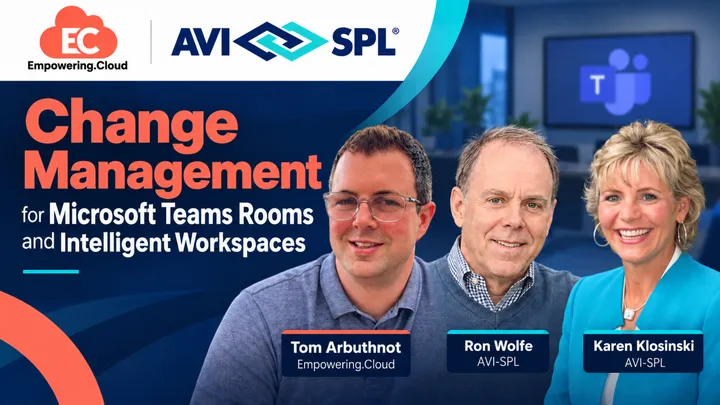 Change Management for Microsoft Teams Rooms and Intelligent Workspaces
