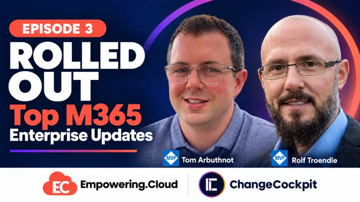 Microsoft Teams Phone Agent, New AI Models and Key M365 Updates with Tom Arbuthnot & Rolf Tröendle