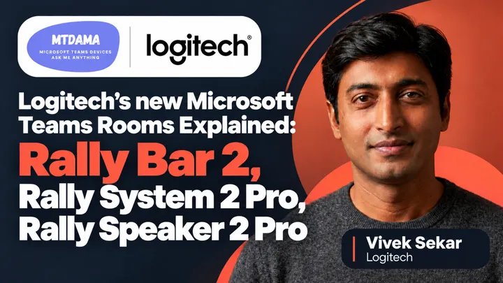 Logitech's new Microsoft Teams Rooms Explained: Rally Bar 2, Rally System 2 Pro, Rally Speaker 2 Pro