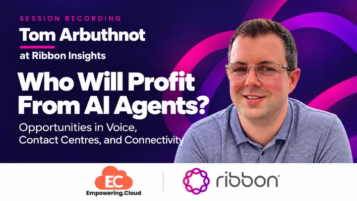 Who Will Profit From AI Agents and Voice Agents? Tom Arbuthnot’s Talk at Ribbon INSIGHTS London